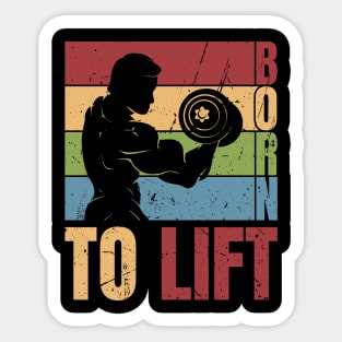 Born To Lift - Weightlifting Sticker